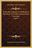Traite Qui Contient La Methode La Plus Facile Et La Plus Assure'e Pour Convertir (1657) 1166214885 Book Cover