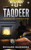 Taqdeer: The Rise Of The Hyderabad Mafia 1637455364 Book Cover