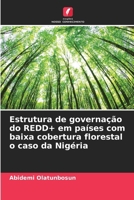 Estrutura de governação do REDD+ em países com baixa cobertura florestal o caso da Nigéria (Portuguese Edition) 6209734588 Book Cover