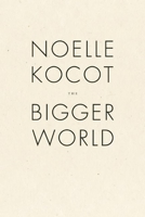 The Bigger World 1933517522 Book Cover