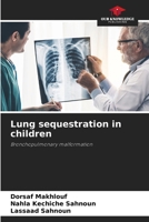 Lung sequestration in children 6208198607 Book Cover