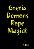 Goetia Demons Rope Magick 0244566380 Book Cover