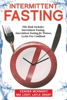Intermittent Fasting: For Women and Men: This Book Includes: Intermittent Fasting, Intermittent Fasting for Women, Lectin Free Cookbook 1922320390 Book Cover