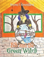 BB and the Green Witch 1684710715 Book Cover