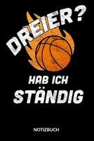 Dreier? Hab ich ständig, Notizbuch.: Basketball Notizbuch liniert, 6x9. 1650845197 Book Cover