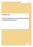 Theorie Und Praxis Der Systemtheoretischen Organisationsberatung 3867467862 Book Cover
