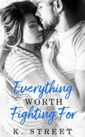 Everything Worth Fighting For 1792736738 Book Cover