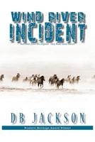 Wind River Incident 0578485621 Book Cover