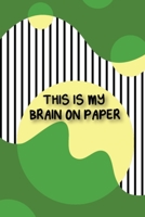 This Is My Brain On Paper: Great Internet Address and Password Logbook to Record Passkey and Online Login Information - 6x9 Inch 100 Pages Discreet Password Logbook for Carrying in Purse, Amazing Gift 1711047120 Book Cover