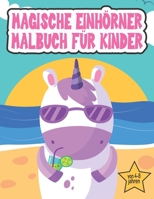 Magische Einhörner für kinder: Einhorn Malbuch für Kinder Von 4-8 Jahren B088VYT35L Book Cover