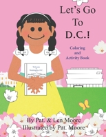 Let's Go to D.C.! Coloring and Activity Book 0999277960 Book Cover