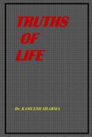 Truths of Life: About the Experiences of Life 1511520736 Book Cover