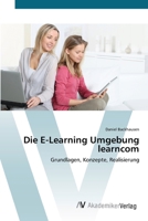Die E-Learning Umgebung Learncom 3838640721 Book Cover