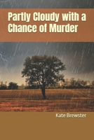 Partly Cloudy with a Chance of Murder (Rhea Tennyson Mysteries) 1980640335 Book Cover