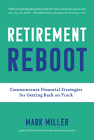 Retirement Reboot: Commonsense Financial Strategies for Getting Back on Track 1572843195 Book Cover