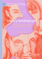 Literary Autobiography: Contemporary Novelists and their Self-Representations (Palgrave Studies in Life Writing) 3032004101 Book Cover