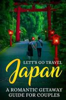 Japan: A Romantic Getaway Guide for Couples 1720057826 Book Cover