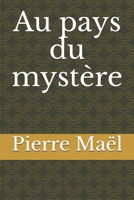 Au pays du myst�re 1678498742 Book Cover