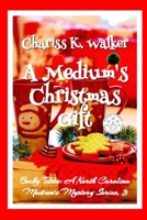 A Medium's Christmas Gift 1790982758 Book Cover