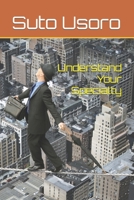 Understand Your Specialty B0BF361V9N Book Cover