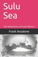 Sulu Sea: The Adventures of Frank Malone 1520640781 Book Cover