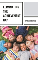 Eliminating the Achievement Gap 1498557635 Book Cover