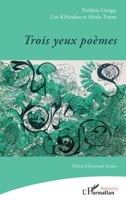Trois yeux poèmes (Poésie(s)) (French Edition) 2336572788 Book Cover