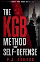 The KGB Method for Self-Defense (Spycraft for Self-Defense) B0GZMPPXKV Book Cover