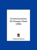 Commemorazione Di Giuseppe Giusti (1894) 1162289945 Book Cover