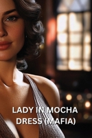 Lady in Mocha Dress (Mafia) B0DSFQP5NC Book Cover