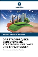 Das Stadtprojekt: Bedeutungen, Strategien, Derivate Und Erfahrungen (German Edition) 6208558484 Book Cover