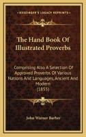 The Hand Book of Illustrated Proverbs 1017225060 Book Cover