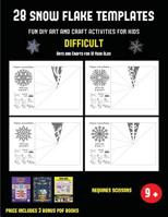 Childrens Craft Sets (28 snowflake templates - easy to medium difficulty level fun DIY art and craft activities for kids): Arts and Crafts for Kids 1838942440 Book Cover