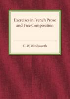 Exercises in French Prose and Free Composition 1316601749 Book Cover