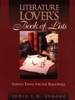 Literature Lover's Book of Lists: Serious Trivia for the Bibliophile 0735200173 Book Cover