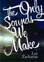 The Only Sounds We Make 1938235002 Book Cover