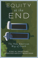 Equity at the End: The New American Way of Death 183662381X Book Cover