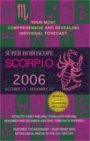 Scorpio (Super Horoscopes 2006) 0425202232 Book Cover