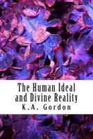 The Human Ideal and Divine Reality 1979172765 Book Cover