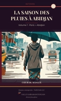 La saison des pluies à Abidjan: Retours, volume 1 - Paris → Abidjan 1608888347 Book Cover