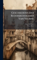 Geschiedenis Der Rederijkerskamer Van Veurne (Dutch Edition) 1024535169 Book Cover