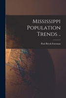 Mississippi Population Trends .. 1013492609 Book Cover