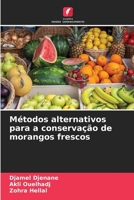 M?todos alternativos para a conserva??o de morangos frescos 620586312X Book Cover