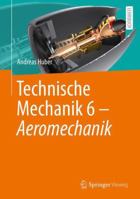 Technische Mechanik 6 - Aeromechanik (German Edition) 3662729288 Book Cover