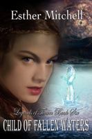 Child of Fallen Waters : Legends of Tirum, Book 6 1955301328 Book Cover