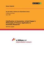 Falsification in Economics. Is Karl Popper's Philosophy of Science Applicable to Economic Research? 3668209707 Book Cover