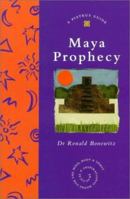 Maya Prophecy (Piatkus Guides) 0749919590 Book Cover