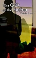 The Gift of the Father 1420895044 Book Cover