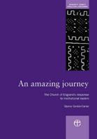 An Amazing Journey: The Church of England's Response to Institutional Racism 0715138553 Book Cover