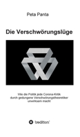 Die Verschw�rungsl�ge: Wie die Politik jede Corona-Kritik durch gedungene Verschw�rungstheoretiker unwirksam macht 3347156471 Book Cover